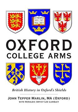portada Oxford College Arms: Intriguing Stories Behind Oxford's Shields (en Inglés)