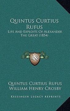 portada quintus curtius rufus: life and exploits of alexander the great (1854) (en Inglés)