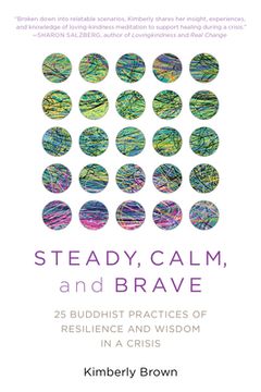 portada Steady, Calm, and Brave: 25 Buddhist Practices of Resilience and Wisdom in a Crisis 