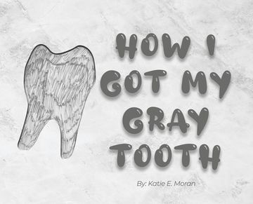 portada How I Got My Gray Tooth (en Inglés)