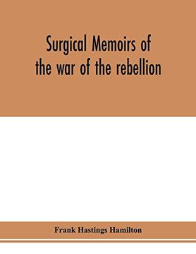 portada Surgical Memoirs of the war of the Rebellion (en Inglés)
