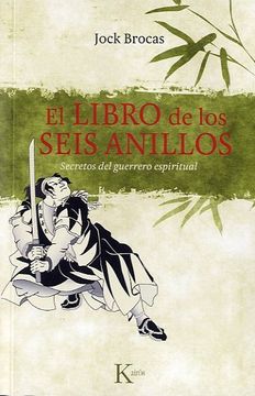 portada El Libro de Los Seis Anillos: Secretos del Guerrero Espiritual (in Spanish)
