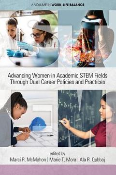 portada Advancing Women in Academic STEM Fields through Dual Career Policies and Practices (en Inglés)