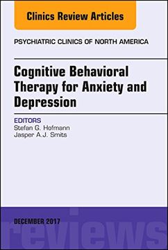 portada Cognitive Behavioral Therapy for Anxiety and Depression, an Issue of Psychiatric Clinics of North America, 1e (The Clinics: Internal Medicine) (in English)