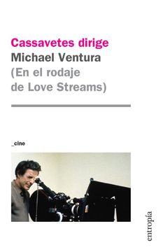 portada Cassavetes Dirige - en el Rodaje de Love Streams (in Spanish)