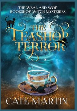 portada The Teashop Terror: A Weal & Woe Bookshop Witch Mystery (en Inglés)