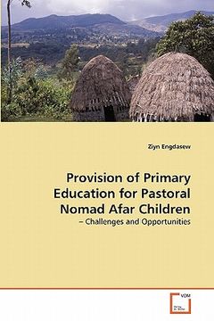 portada Provision of Primary Education for Pastoral Nomad Afar Children (en Inglés)