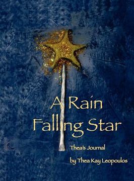 portada a rain falling star: thea's journal (en Inglés)