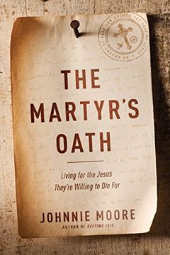 portada The Martyr's Oath: Living for the Jesus They're Willing to Die for