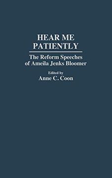 portada Hear me Patiently: The Reform Speeches of Amelia Jenks Bloomer (in English)