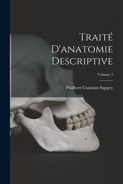 portada Traité D'anatomie Descriptive; Volume 2 (en Francés)