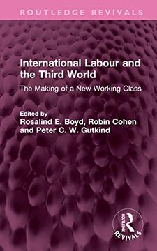 portada International Labour and the Third World: The Making of a new Working Class (Routledge Revivals) 