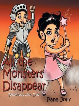 portada All the Monsters Disappear: Breakfast with Dad