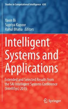 portada Intelligent Systems and Applications: Extended and Selected Results from the Sai Intelligent Systems Conference (Intellisys) 2015