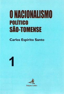 portada O Nacionalismo Político São Tomense - Volume 1