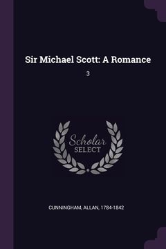 portada Sir Michael Scott: A Romance: 3 (en Inglés)