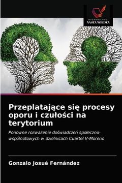portada Przeplatające się procesy oporu i czulości na terytorium (in Polaco)