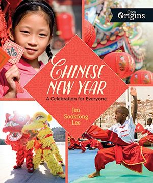 portada Chinese new Year: A Celebration for Everyone: 4 (Orca Origins) (en Inglés)