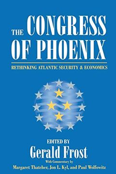 portada The Congress of Phoenix: Rethinking Atlantic Security and Economics (en Inglés)