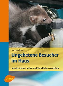 portada Ungebetene Besucher im Haus - Marder, Ratten, Mäuse und Waschbären Vertreiben (en Alemán)