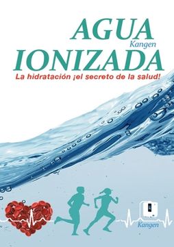 portada Agua Ionizada: la hidratación ¡el secreto de la salud!