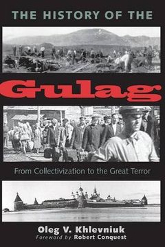 portada The History of the Gulag: From Collectivization to the Great Terror (Annals of Communism Series) (en Inglés)