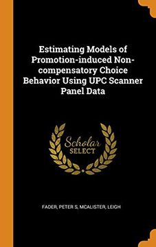 portada Estimating Models of Promotion-Induced Non-Compensatory Choice Behavior Using upc Scanner Panel Data 