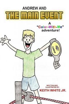 portada Andrew and The Main Event: A Color-With-Me Adventure (en Inglés)