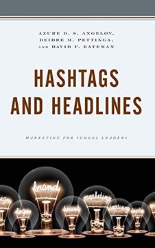 portada Hashtags and Headlines: Marketing for School Leaders (in English)