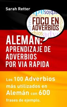 portada Aleman: Aprendizaje de Adverbios por via Rapida: Los 100 Adverbios más Usados en Alemán con 600 Frases de Ejemplo.
