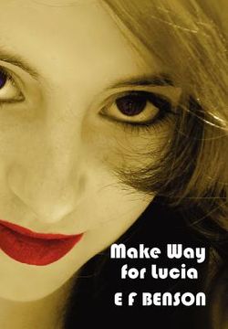 portada make way for lucia - the complete mapp & lucia - queen lucia, miss mapp including 'the male impersonator', lucia in london, mapp and lucia, lucia's pr (en Inglés)