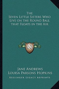portada the seven little sisters who live on the round ball that floats in the air (en Inglés)