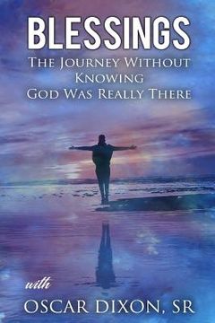 portada Blessings: The Journey Without Knowing God Was Really There (en Inglés)