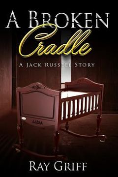 portada A Broken Cradle: A Jack Russell Story (in English)
