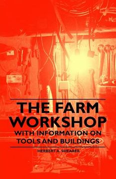 portada the farm workshop - with information on tools and buildings (in English)