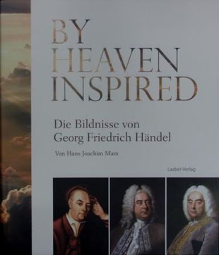 portada By Heaven Inspired. Die Bildnisse von Georg Friedrich Händel. (in German)