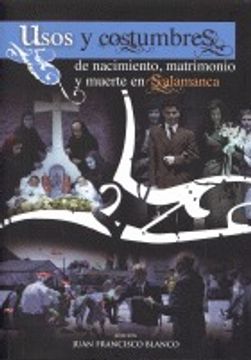 portada USOS Y COSTUMBRES NACIMI.MATRIMONIO Y MUERTE SALAMANCA 3/E