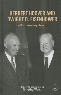 portada Herbert Hoover and Dwight D. Eisenhower: A Documentary History (en Inglés)