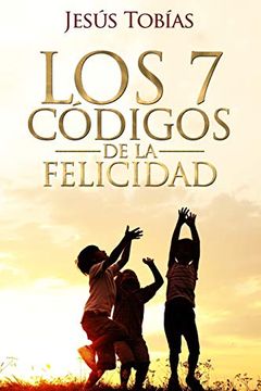 portada Los 7 Códigos de la Felicidad (in Spanish)