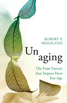 portada Unaging: The Four Factors That Impact how you age (en Inglés)