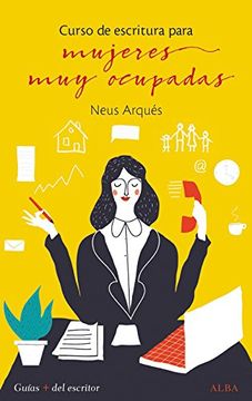 portada Curso de escritura para mujeres muy ocupadas (Guías + del escritor) (Spanish Edition)