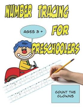 portada Number Tracing for Preschoolers Count the Clowns Ages 3+: Trace Numbers 0 to 10, Bonus Bingo (en Inglés)