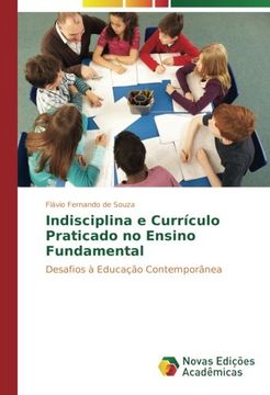 portada Indisciplina e Currículo Praticado no Ensino Fundamental: Desafios à Educação Contemporânea (Portuguese Edition)