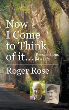 portada Now i Come to Think of It. Recollections of a Life (en Inglés)