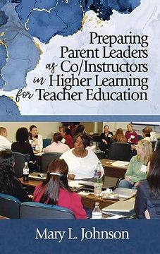portada Preparing Parent Leaders as Co/Instructors in Higher Learning for Teacher Education (en Inglés)