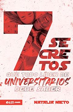 portada 7 Secretos Que Todo Líder de Universitarios Debe Saber (in Spanish)