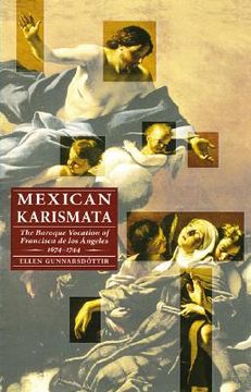 portada mexican karismata: the baroque vocation of francisca de los angeles, 1674-1744 (en Inglés)