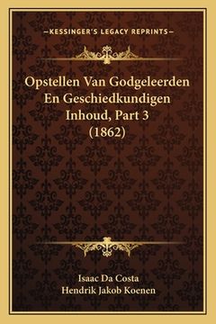 portada Opstellen Van Godgeleerden En Geschiedkundigen Inhoud, Part 3 (1862)