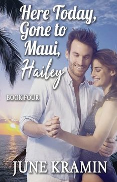 portada Here Today Gone to Maui, Hailey (en Inglés)