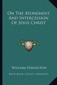 portada on the atonement and intercession of jesus christ (in English)
